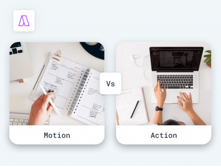 Motion Vs. Action: 2 Steps To Improve Productivity