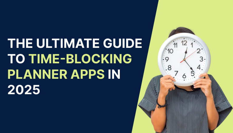 The Ultimate Guide to Time-Blocking Planner Apps in 2025