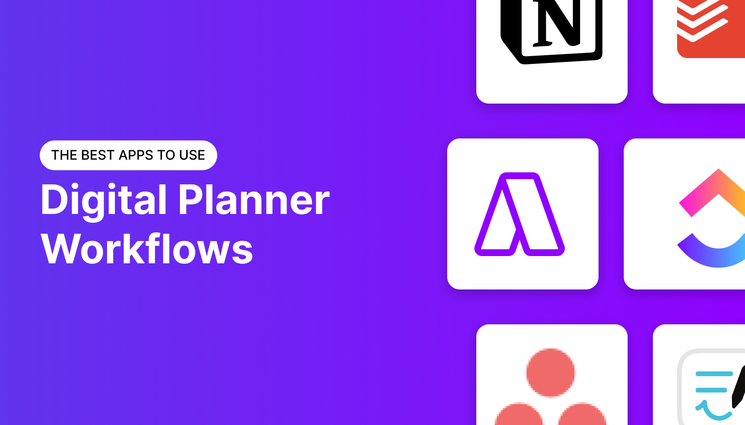 The Best Apps to Use Digital Planner Workflows in 2025