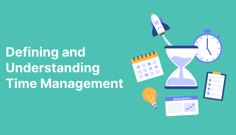 Defining and Understanding Time Management